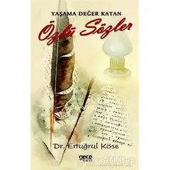 Yaşama Değer Katan Özlü Sözler - Ertuğrul Köse - Gece Kitaplığı