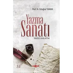 Yazma Sanatı - Ertuğrul Yaman - Akçağ Yayınları