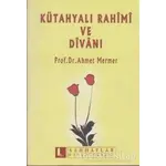 Kütahyalı Rahimi ve Divanı - Ahmet Mermer - Sahhaflar Kitap Sarayı