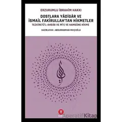 Dostlara Yadigar ve İsmail Fakirullah’tan Hikmetler - Erzurumlu İbrahim Hakkı - Hikemiyat Yayınevi