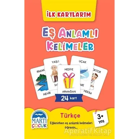 Eş Anlamlı Kelimeler - İlk Kartlarım - Kolektif - Martı Çocuk Yayınları