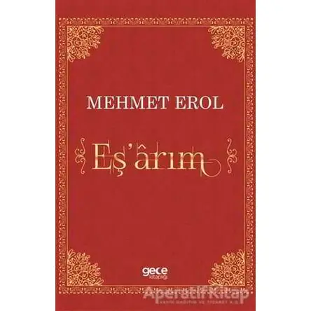 Eş’arım - Mehmet Erol - Gece Kitaplığı