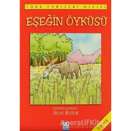 Eşeğin Öyküsü - Derleme - Altın Kitaplar - Çocuk Kitapları