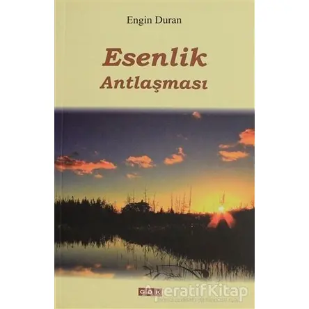 Esenlik Antlaşması - Engin Duran - GDK Yayınları