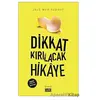 Dikkat Kırılacak Hikaye - Jale Nur Turgut - Eşik Yayınları