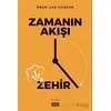 Zamanın Akışı Zehir - Ömer Can Coşkun - Eşik Yayınları