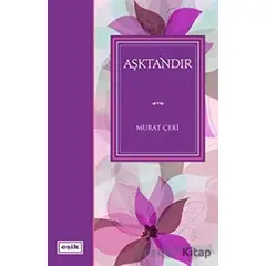 Aşktandır - Murat Çeri - Eşik Yayınları