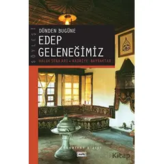 Dünden Bugüne Edep Geleneğimiz - Haluk Sena Arı - Eşik Yayınları