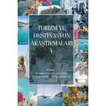 Turizm ve Destinasyon Araştırmaları - V - Kolektif - Paradigma Akademi Yayınları
