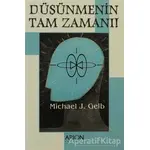 Düşünmenin Tam Zamanı - Michael J. Gelb - Arion Yayınevi