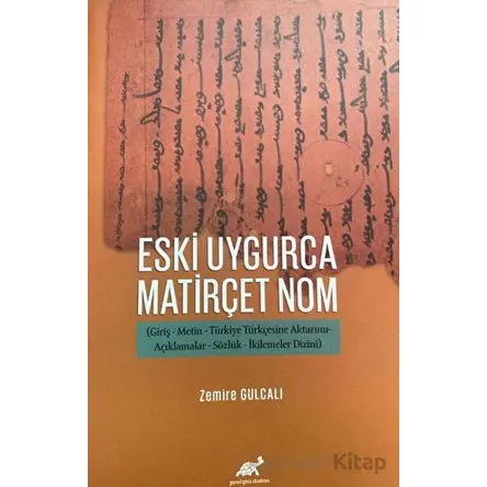 Eski Uygurca Matirçet Nom - Zemire Gulcalı - Paradigma Akademi Yayınları