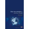 Din Sosyolojisinin Referansları ve İslamiliği - Yılmaz Ceylan - Eski Yeni Yayınları