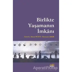 Birlikte Yas¸amanın I·mkanı - Ramazan Akkır - Eski Yeni Yayınları