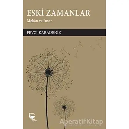 Eski Zamanlar - Fevzi Karadeniz - Belge Yayınları