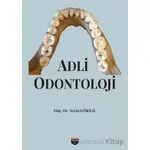 Adli Odontoloji - Nevin Göksal - Bilgin Kültür Sanat Yayınları