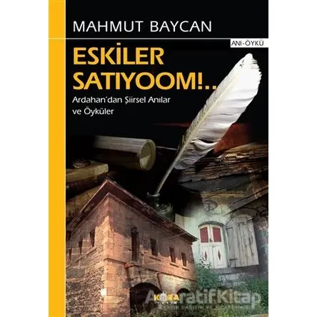 Eskiler Satıyoom!.. - Mahmut Baycan - Kora Yayın