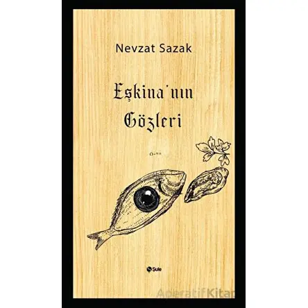 Eşkinanın Gözleri - Nevzat Sazak - Şule Yayınları