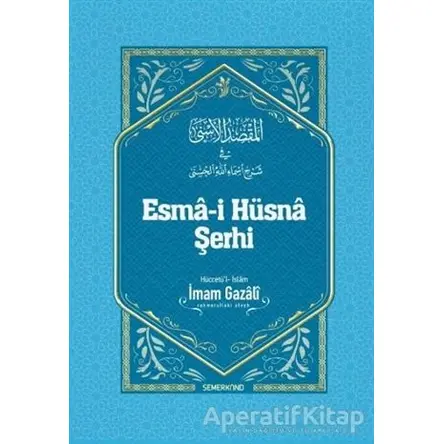 Esma-i Hüsna Şerhi - İmam-ı Gazali - Semerkand Yayınları