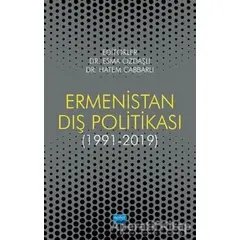 Ermenistan Dış Politikası (1991-2019) - Esma Özdaşlı - Nobel Akademik Yayıncılık