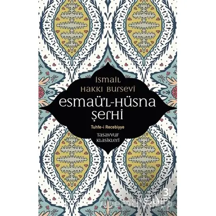 Esmaül Hüsna Şerhi - İsmail Hakkı Bursevi - Sufi Kitap