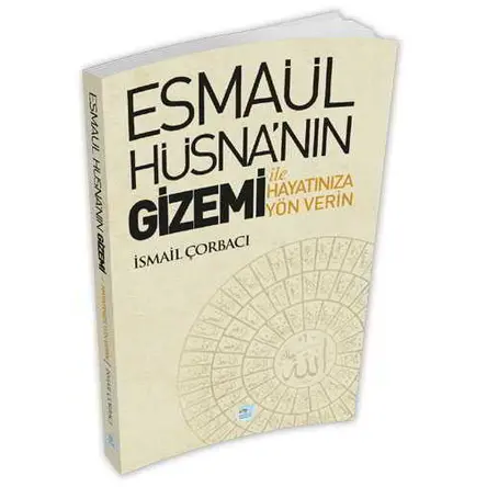 Esmaül Hüsna’nın Gizemi İle Hayatınıza Yön Verin - Maviçatı Yay