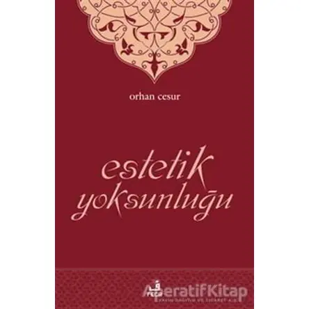 Estetik Yoksunluğu - Orhan Cesur - Fecr Yayınları