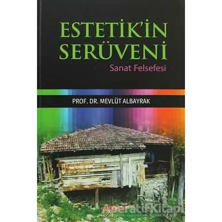 Estetik’in Serüveni - Mevlüt Albayrak - Akçağ Yayınları