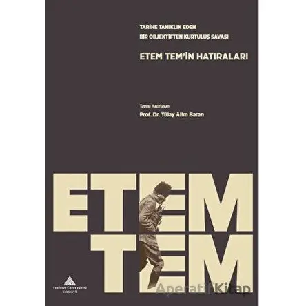 Etem Temin Hatıraları - Tülay Alim Baran - Yeditepe Üniversitesi Yayınevi