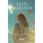 Eylül Sabahları - Gülsün Sevinç - Gece Kitaplığı