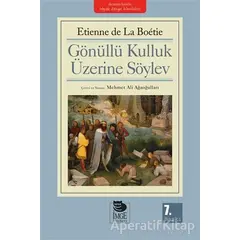Gönüllü Kulluk Üzerine Söylev - Etienne de la Boetie - İmge Kitabevi Yayınları