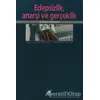 Edepsizlik, Anarşi ve Gerçeklik - Crispin Sartwell - Ayrıntı Yayınları