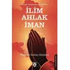 Bilim İnsanlarına Göre İlim – Ahlak - İman - Mustafa Rahmi Balaban - Dorlion Yayınları