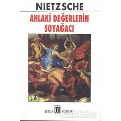 Ahlaki Değerlerin Soyağacı - Friedrich Wilhelm Nietzsche - Oda Yayınları