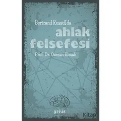 Bertrand Russell’da Ahlak Felsefesi - Osman Elmalı - Grius Yayınları