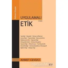 Uygulamalı Etik - Ahmet Cevizci - Say Yayınları