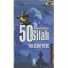 Savaşları Değiştiren 50 Silah - Wiliam Weir - Etkileşim Yayınları