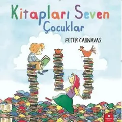 Kitapları Seven Çocuklar - Peter Carnavas - Redhouse Kidz Yayınları