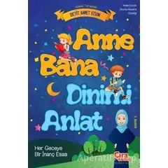 Anne Bana Dinimi Anlat - Seyit Ahmet Uzun - Çıra Çocuk Yayınları