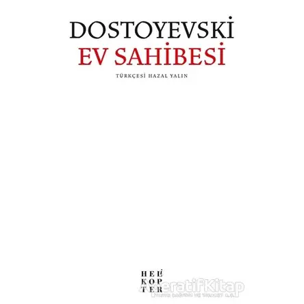 Ev Sahibesi - Fyodor Mihayloviç Dostoyevski - Helikopter Yayınları