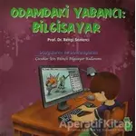 Odamdaki Yabancı: Bilgisayar - Bengi Semerci - Yeşil Dinozor