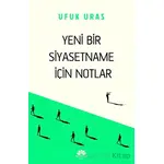 Yeni Bir Siyasetname İçin Notlar - Ufuk Uras - Mevsimler Kitap