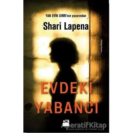 Evdeki Yabancı - Shari Lapena - Doğan Kitap