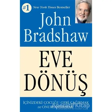 Eve Dönüş - John Bradshaw - Butik Yayınları