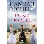 Üç Kız Kardeş - Hannah Richell - Sonsuz Kitap Yayınları