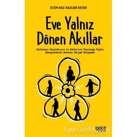 Eve Yalnız Dönen Akıllar - Ecem Naz Nazlıer Keser - Gece Kitaplığı