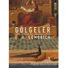 Gölgeler - E. H. Gombrich - Everest Yayınları