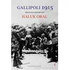 Gallipoli 1915 - Haluk Oral - Everest Yayınları