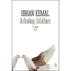 Arkadaş Islıkları - Orhan Kemal - Everest Yayınları