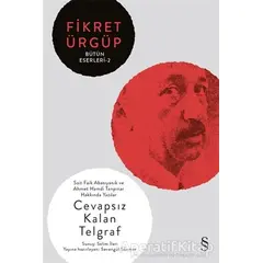 Cevapsız Kalan Telgraf - Fikret Ürgüp Bütün Eserleri 2 - Fikret Ürgüp - Everest Yayınları