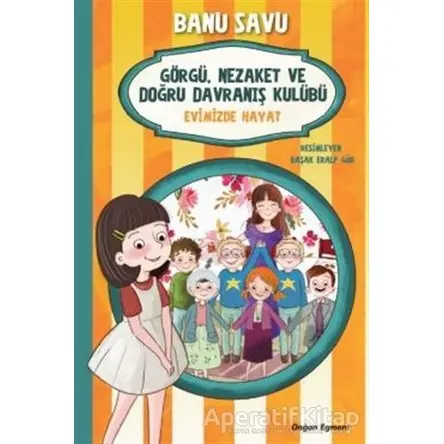 Evimizde Hayat 2 - Görgü Nezaket ve Doğru Davranış Kulübü - Banu Savu - Doğan Egmont Yayıncılık